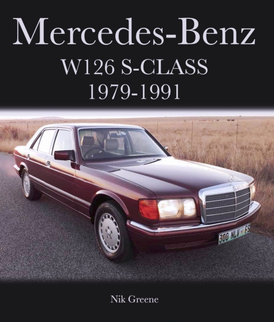 Mercedes-Benz W126 S-Class 1979-1991, Hardback Book