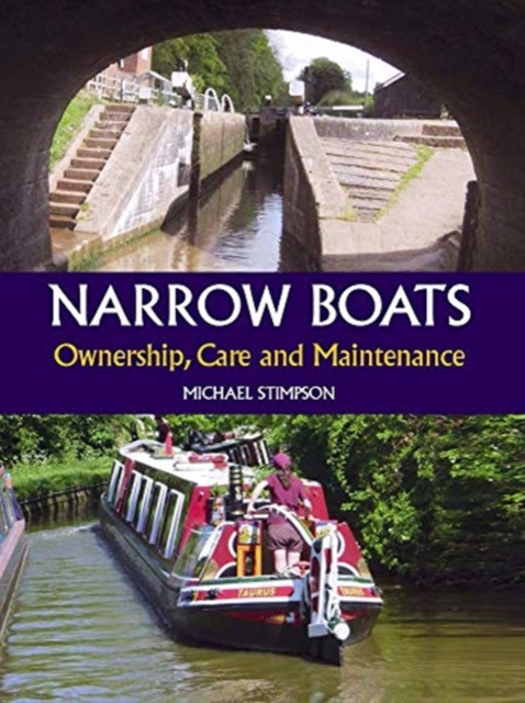 Narrow Boats : Ownership, Care and Maintenance, Hardback Book