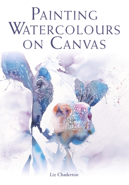 Painting Watercolours on Canvas, Paperback / softback Book