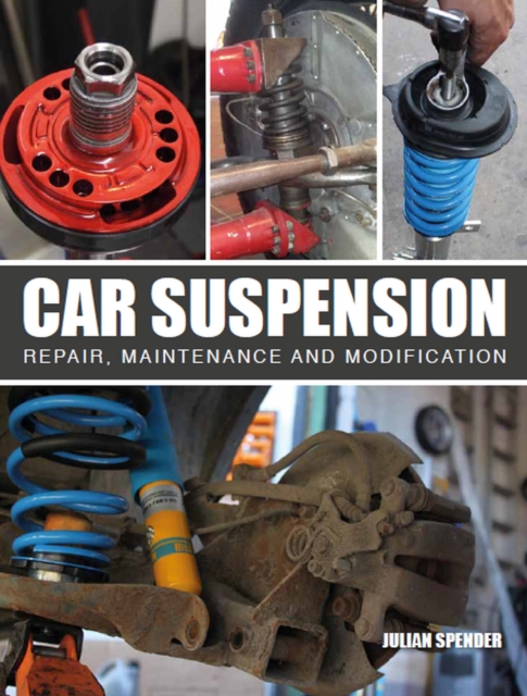 Car Suspension : Repair, Maintenance and Modification, Paperback / softback Book