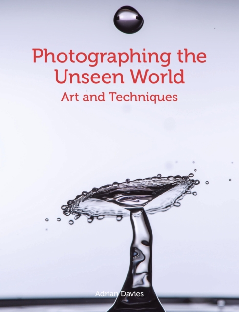 Photographing the Unseen World, EPUB eBook