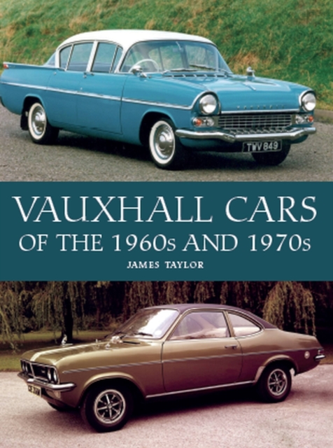 Vauxhall Cars of the 1960s and 1970s, Hardback Book