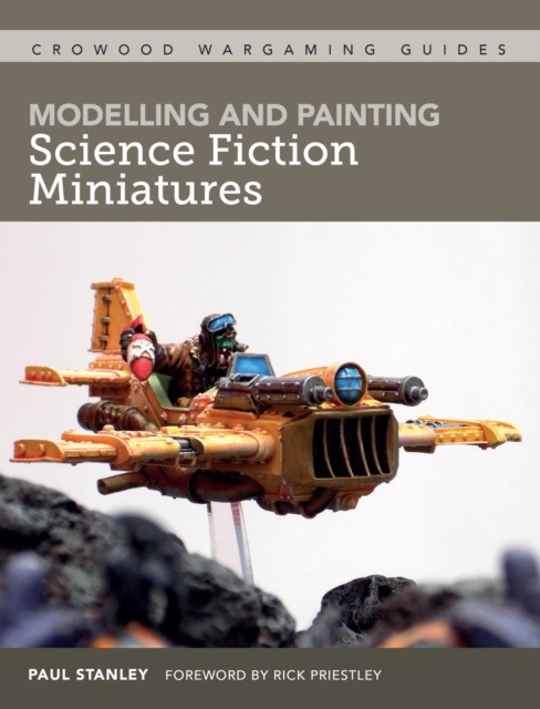 Modelling and Painting Science Fiction Miniatures, Paperback / softback Book