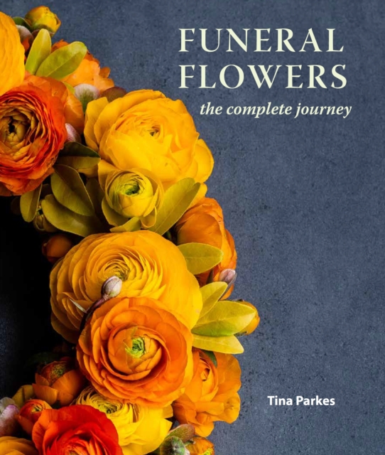 Funeral Flowers : The Complete Journey, Hardback Book