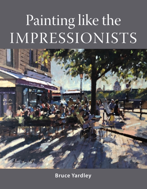 Painting Like the Impressionists, Paperback / softback Book