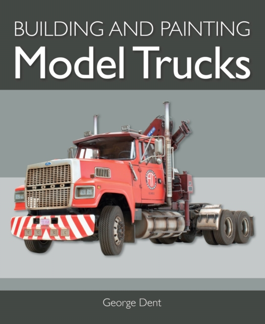 Building and Painting Model Trucks, Paperback / softback Book