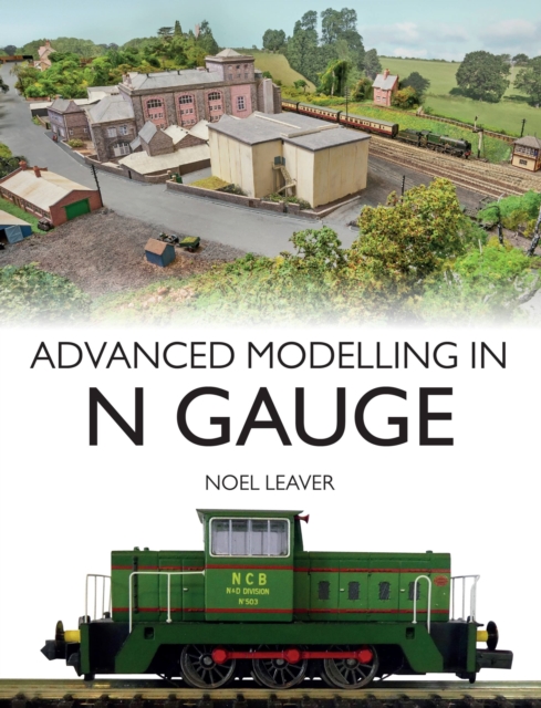 Advanced Modelling in N Gauge, Paperback / softback Book