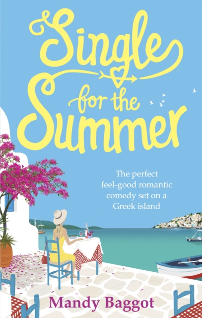 Single for the Summer : A feel-good summer read from the Queen of Greek romantic comedies, Paperback / softback Book