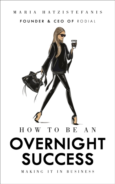 How to be an Overnight Success, Hardback Book