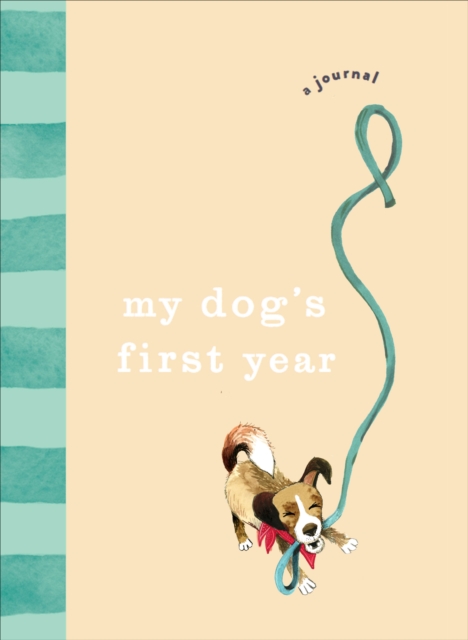 My Dog’s First Year : A journal, Hardback Book