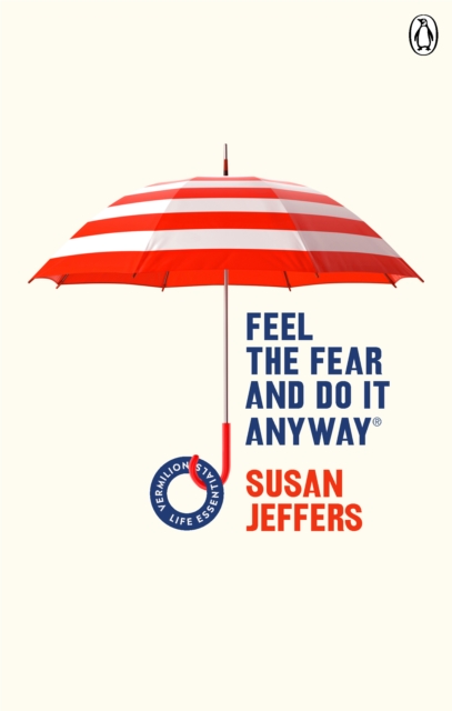 Feel The Fear And Do It Anyway : (Vermilion Life Essentials), Paperback / softback Book