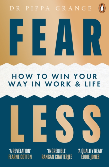 Fear Less : How to Win Your Way in Work and Life, Paperback / softback Book