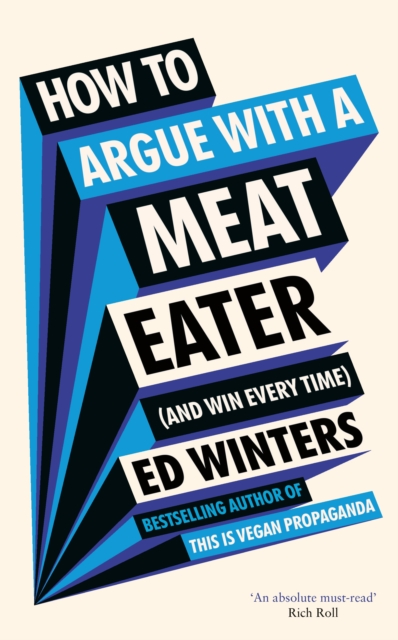 How to Argue With a Meat Eater (And Win Every Time), Hardback Book