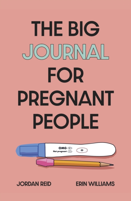 The Big Journal for Pregnant People, Paperback / softback Book
