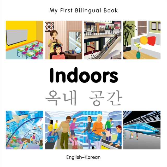 My First Bilingual Book -  Indoors (English-Korean), Board book Book