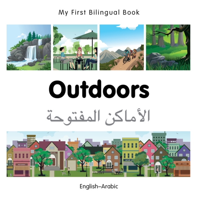 My First Bilingual Book -  Outdoors (English-Arabic), Board book Book