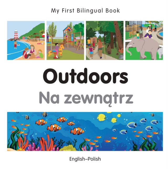 My First Bilingual Book-Outdoors (English-Polish), PDF eBook