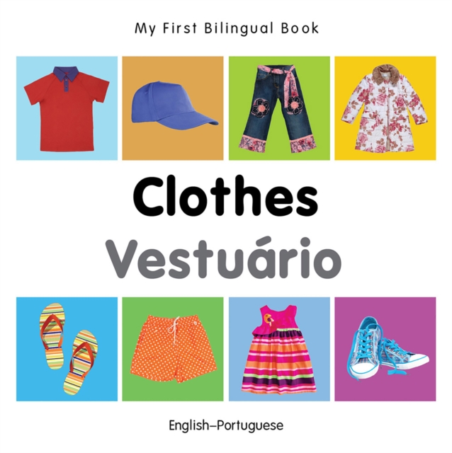 My First Bilingual Book-Clothes (English-Portuguese), PDF eBook