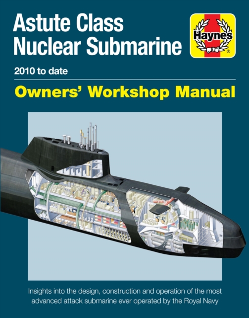 Astute Class Nuclear Submarine : 2010 to Date, Hardback Book