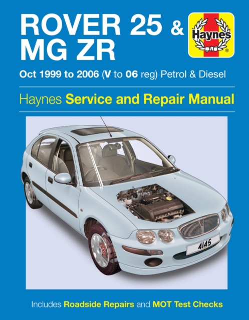 Rover 25 & MG ZR Petrol & Diesel (Oct 99 - 06) Haynes Repair Manual, Paperback / softback Book