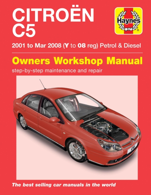 Citroen C5 Petrol & Diesel (01 - Mar 08) Haynes Repair Manual, Paperback / softback Book