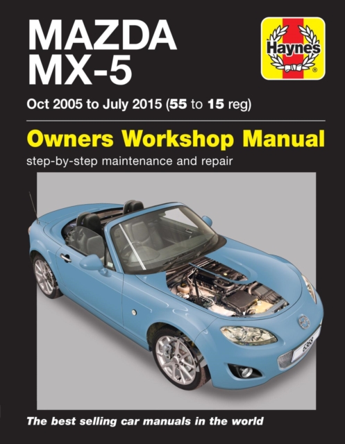 Mazda MX-5 (Oct 05 - July 15) 55 to 15 Haynes Repair Manual, Paperback / softback Book
