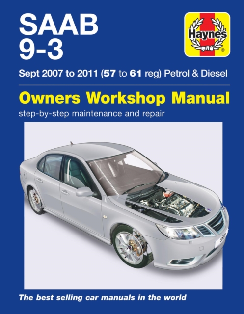 SAAB 9-3 Petrol & Diesel (07 - 11) Haynes Repair Manual : 2007-2011, Paperback / softback Book