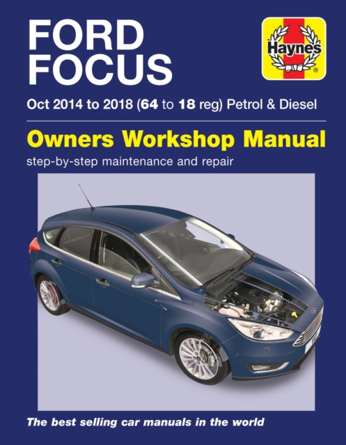 Ford Focus petrol & diesel (Oct '14-'18) 64 to 18, Paperback / softback Book