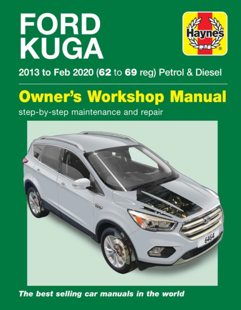Ford Kuga 2013 - Feb 2020 (62 to 69) Haynes Repair Manual, Paperback / softback Book