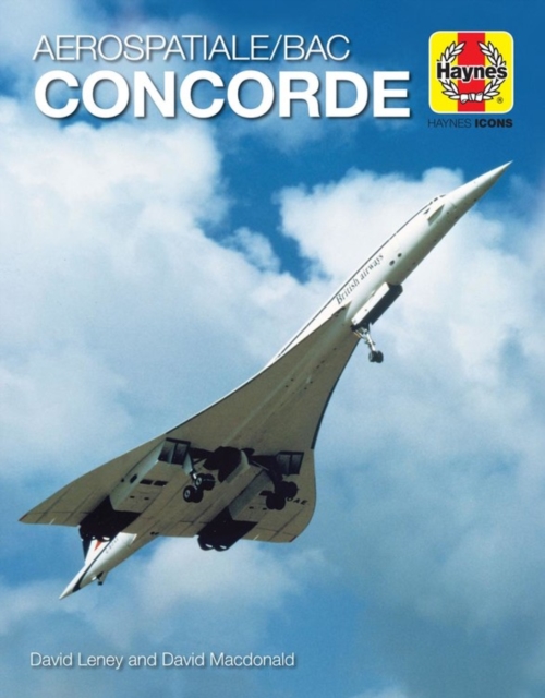 Haynes Icons Concorde : 1969 onwards (all models), Hardback Book