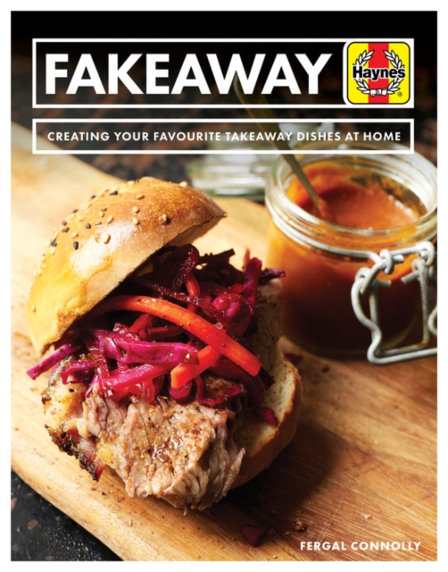 Fakeaway Manual : Creating your favourite takeaway dishes at home, Paperback / softback Book