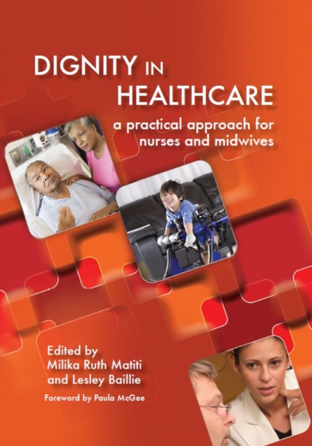 Dignity in Healthcare : a Practical Approach for Nurses and Midwives, EPUB eBook