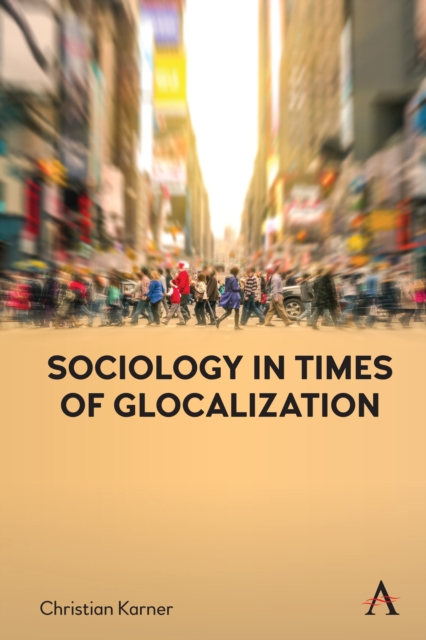Sociology in Times of Glocalization, PDF eBook
