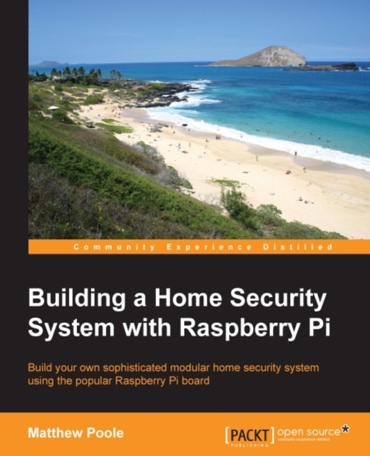 Building a Home Security System with Raspberry Pi, EPUB eBook