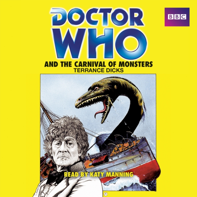 Doctor Who and the Carnival of Monsters : A 3rd Doctor novelisation, eAudiobook MP3 eaudioBook