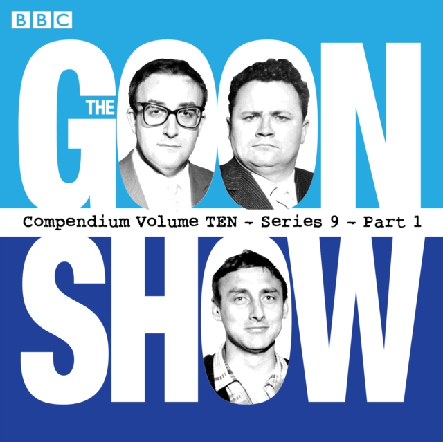 The Goon Show Compendium Volume 10: Series 9, Part 1 : Episodes from the classic BBC radio comedy series, eAudiobook MP3 eaudioBook