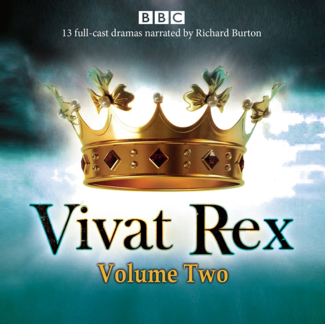 Vivat Rex: Volume 2 : Landmark drama from the BBC Radio Archive, eAudiobook MP3 eaudioBook