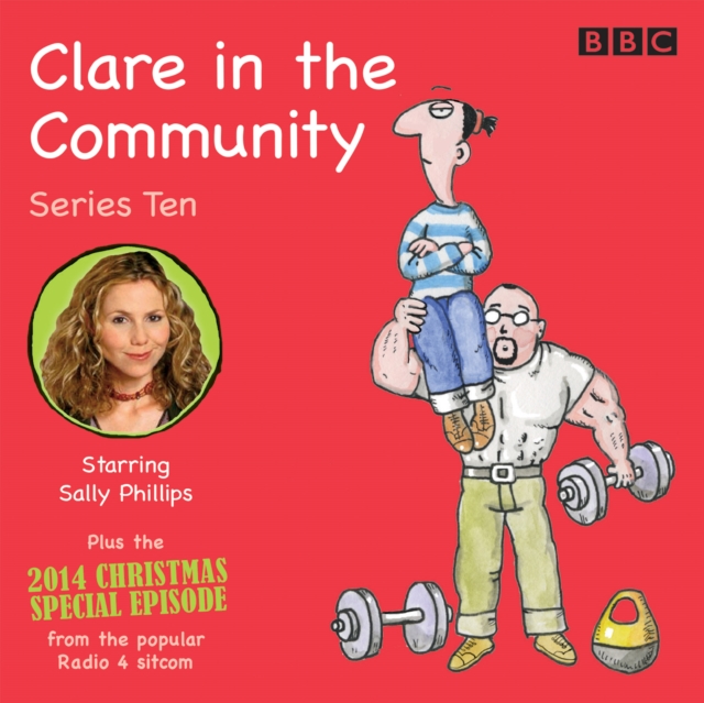 Clare in the Community: Series 10 : Series 10 & a Christmas special episode of the BBC Radio 4 sitcom, eAudiobook MP3 eaudioBook