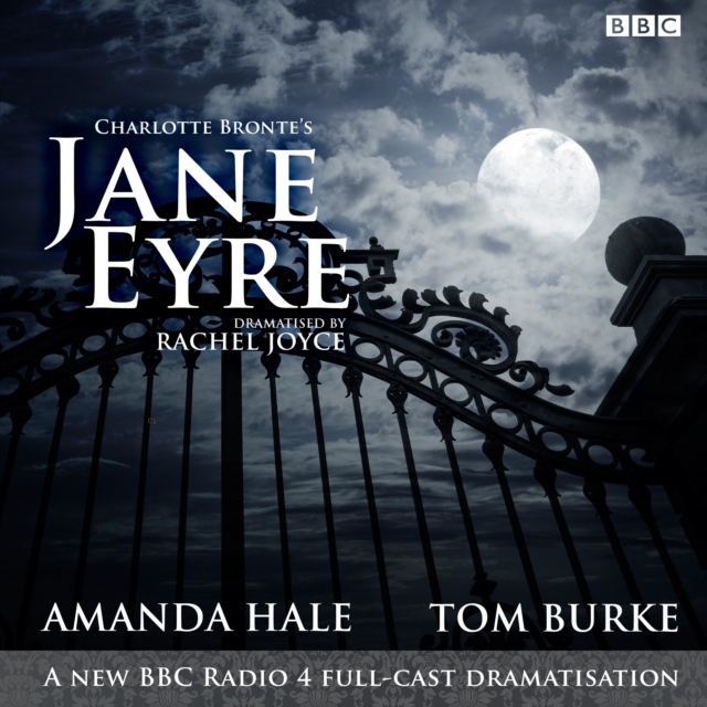 Jane Eyre : A BBC Radio 4 full-cast dramatisation, CD-Audio Book