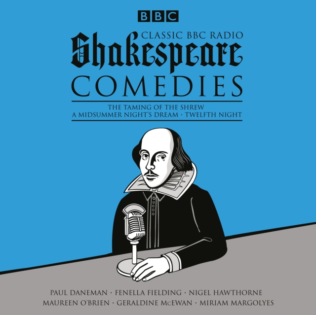 Classic BBC Radio Shakespeare: Comedies : The Taming of the Shrew; A Midsummer Night's Dream; Twelfth Night, eAudiobook MP3 eaudioBook