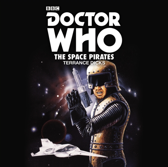 Doctor Who: The Space Pirates : 2nd Doctor Novelisation, CD-Audio Book