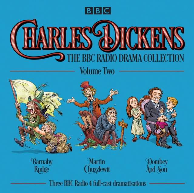 Charles Dickens: The BBC Radio Drama Collection: Volume Two : Barnaby Rudge, Martin Chuzzlewit & Dombey and Son, CD-Audio Book