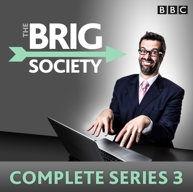 The Brig Society: Complete Series 3 : The BBC Radio 4 sitcom, eAudiobook MP3 eaudioBook