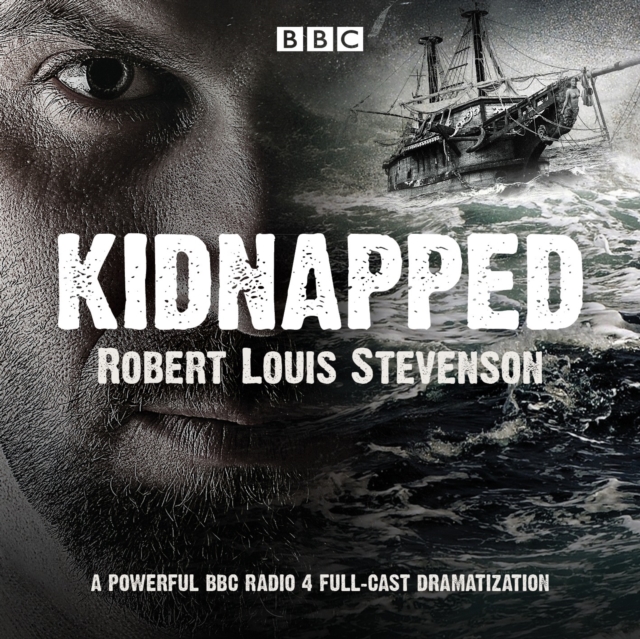 Kidnapped : BBC Radio 4 Full-Cast Dramatisation, CD-Audio Book