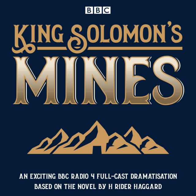 King Solomon's Mines : BBC Radio 4 full-cast dramatisation, eAudiobook MP3 eaudioBook