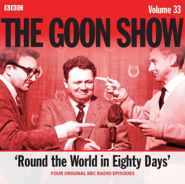 The Goon Show: Volume 33 : Four episodes of the anarchic BBC radio comedy, eAudiobook MP3 eaudioBook