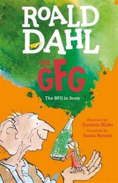 The GFG : The Guid Freendly Giant (the BFG in Scots), Paperback / softback Book
