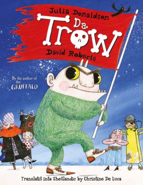 Da Trow : The Troll in Shetland Scots, Paperback / softback Book