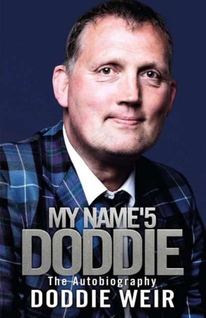 My Name'5 Doddie : The Autobiography, Hardback Book