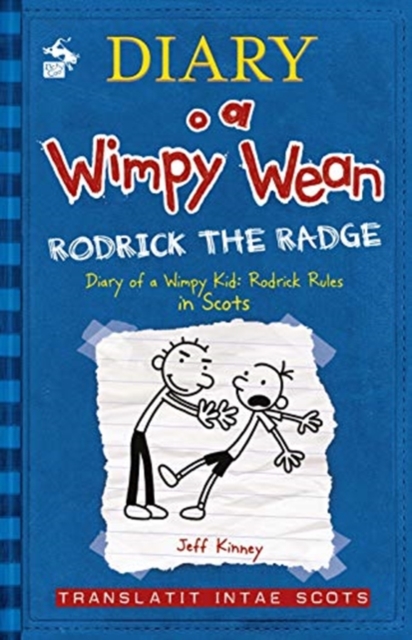 Diary o a Wimpy Wean: Rodrick the Radge : Diary of a Wimpy Kid: Rodrick Rules in Scots, Paperback / softback Book